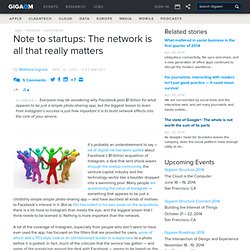 Note to startups: The network is all that really matters