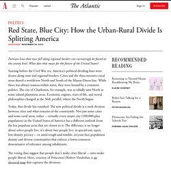 Red State, Blue City; Urban-Rural Divide is Splitting America