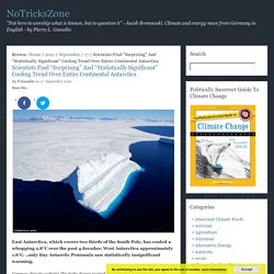 Scientists Find “Surprising” And “Statistically Significant” Cooling Trend Over Entire Continental Antarctica