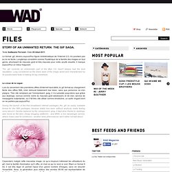 STORY OF AN UNWANTED RETURN: THE GIF SAGA.