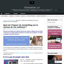 Quel est l’impact du storytelling sur le cerveau de vos auditeurs ? – Formation 3.0