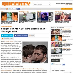 Straight Men Are A Lot More Bisexual Than You Might Think