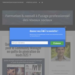 Quelle stratégie social-média pour le Community Manager en quête de génération de leads