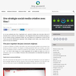 Une stratégie social media créative avec Vine