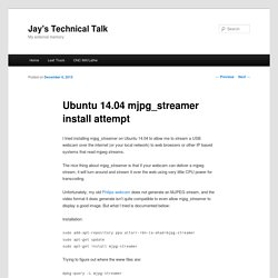Ubuntu 14.04 mjpg_streamer install attempt