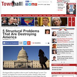 5 Structural Problems That Are Destroying America - John Hawkins - Page full