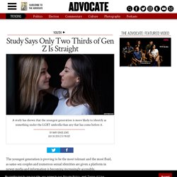 Study Says Only Two Thirds of Gen Z Is Straight