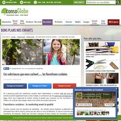 Ces substances que nous cachent... les fournitures scolaires