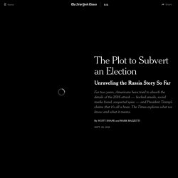 The Plot to Subvert an Election: Unraveling the Russia Story So Far