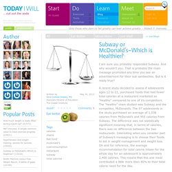 Subway or McDonald’s–Which is Healthier?
