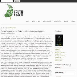 Tom's Supermarket Picks: quality oils at good prices
