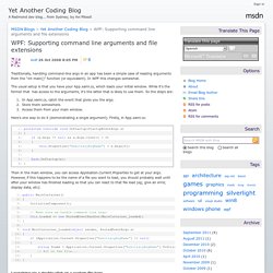 WPF: Supporting command line arguments and file extensions - Yet Another Coding Blog