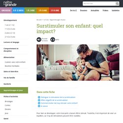 Surstimuler son enfant: quel impact?