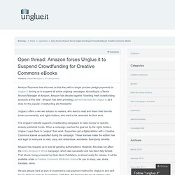 Open thread: Amazon forces Unglue.it to Suspend Crowdfunding for Creative Commons eBooks « unglue.it