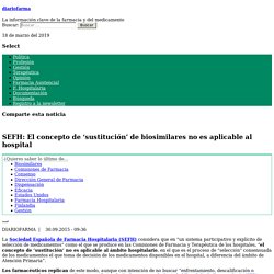 SEFH: El concepto de ‘sustitución’ de biosimilares no es aplicable al hospital