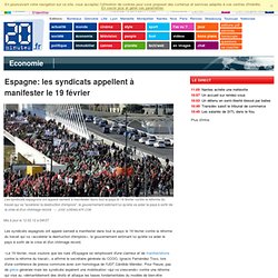 MADRID - Espagne: les syndicats appellent à la mobilisation générale le 19 février