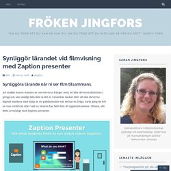 Synliggör lärandet vid filmvisning med Zaption presenter