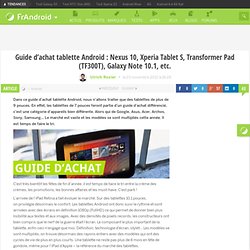 Guide d’achat tablette Android : Nexus 10, Xperia Tablet S, Transformer Pad (TF300T), Galaxy Tab Note 10.1