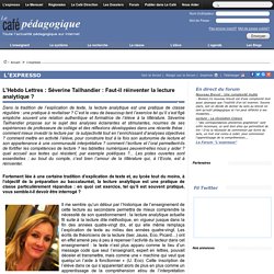 L'Hebdo Lettres : Séverine Tailhandier : Faut-il réinventer la lecture analytique ?