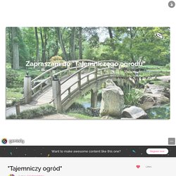 "Tajemniczy ogród" by Asia Krzemińska on Genially