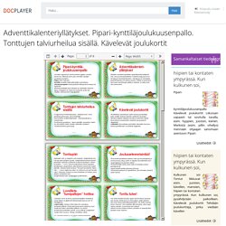 Adventtikalenteriyllätykset. Pipari-kynttiläjoulukuusenpallo. Tonttujen talviurheilua sisällä. Kävelevät joulukortit - PDF Ilmainen lataus