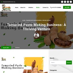 Tamarind Paste Making Business - A Thriving Venture