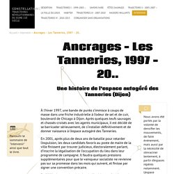 Ancrages - Les Tanneries, 1997 - 20..