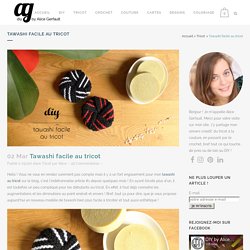 Tawashi facile au tricot, DIY par Alice Gerfault