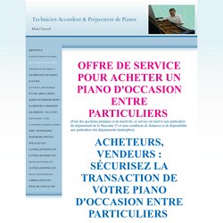 Technicien Accordeur & Préparateur de Pianos - SERVICE ACHAT PIANO OCCASION