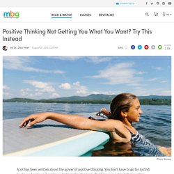 The Technique That's Even More Powerful Than Positive Thinking - mindbodygreen