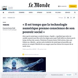 « Il est temps que la technologie numérique prenne conscience de son pouvoir social »