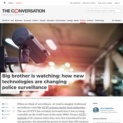 Big brother is watching: how new technologies are changing police surveillance