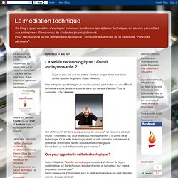 La veille technologique : l'outil indispensable ?