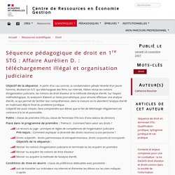 Séquence pédagogique de droit en 1re STG : Affaire Aurélien D. : téléchargement illégal et organisation judiciaire