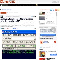 Au Japon, les pirates téléchargent des avertissements en P2P