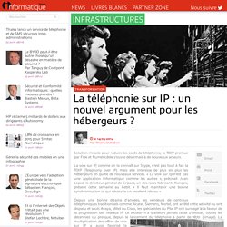 La téléphonie sur IP : un nouvel argument pour les hébergeurs