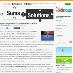 Spatial Temporal Reasoning: The Importance of Touch
