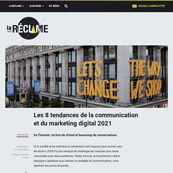 Les 8 tendances de la communication et du marketing digital 2021