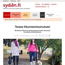 Testaa liikuntatottumuksesi - Sydän.fi