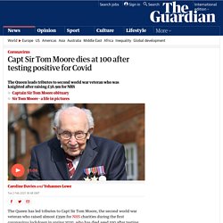 Capt Sir Tom Moore dies at 100 after testing positive for Covid