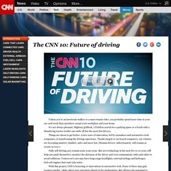 The CNN 10: Future of driving