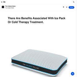 There Are Benefits Associated With Ice Pack Or Cold Therapy Treatment.