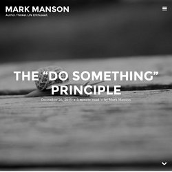 The "Do Something" Principle