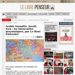Arabie Saoudite, Israël, Iran : les théocraties maçonniques, par Le Bouc Émissaire