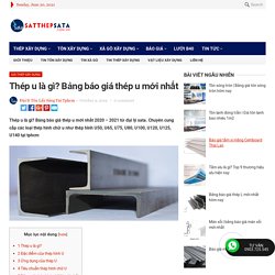 Thép u là gì? Bảng báo giá thép u mới nhất