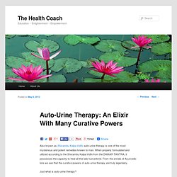 Auto-Urine Therapy: An Elixir With Many Curative Powers