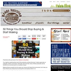 50 Things You Should Stop Buying & Start Making