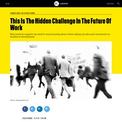 This Is The Hidden Challenge In The Future Of Work