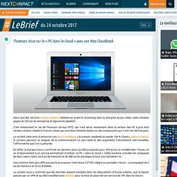 Thomson mise sur le « PC dans le cloud » avec son Neo Cloudbook