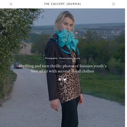 Thrifting and teen thrills: photos of Russian youth’s love affair with second-hand clothes — The Calvert Journal